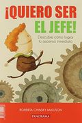 ¡quiero Ser El Jefe!/ ¡ya Soy El Jefe!...y Ahora, ¿que?