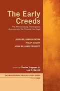 The Early Creeds (8) (Mercersburg Theology Study) (en Inglés)