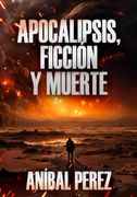 Apocalipsis, ficción y muerte