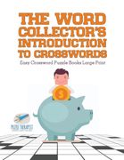 The Word Collector's Introduction to Crosswords | Easy Crossword Puzzle Books Large Print (en Inglés)