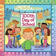 The Night Before the 100Th day of School (en Inglés)