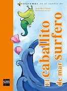 El caballito de mar surfero (Lecturas pictográficas) (in Spanish)