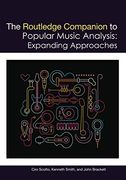 The Routledge Companion to Popular Music Analysis: Expanding Approaches (Routledge Music Companions) (en Inglés)