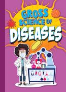 Gross Science of Diseases (en Inglés)