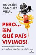 Pero.    En qué País Vivimos!  Una Celebración del Cine y la Cultura Popular Española