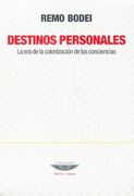 Destinos Personales. La era de la Colonización de las Conciencias