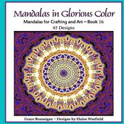 Mandalas in Glorious Color Book 16: Mandalas for Crafting and Art (en Inglés)