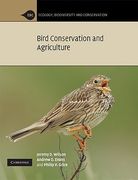 Bird Conservation and Agriculture: The Bird Life of Farmland, Grassland and Heathland (Ecology, Biodiversity and Conservation) (en Inglés)