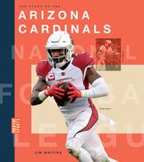 The Story of the Arizona Cardinals (en Inglés)