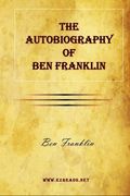 the autobiography of ben franklin (en Inglés)