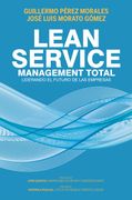 Lean Service, Management Total: Liderando el Futuro de las Empresas (Sin Colección)
