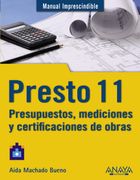 Presto 11: Presupuestos, Mediciones y Certificaciones de Obras (in Spanish)