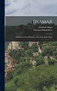 Thamar: Roman aus dem Biblischen Alterthum, Erster Band (en Alemán)