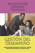 Gestión del Desempeño: Trabajadores Centrados en Principios y Logros, Trabajadores Dueños de la Organización (in Spanish)