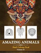 Amazing Animals Grown-ups Coloring Book: Stress Relieving Designs Animals for Grown-ups (Volume 10) (en Inglés)