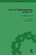 Lives of Shakespearian Actors, Part IV, Volume 2: Helen Faucit, Lucia Elizabeth Vestris and Fanny Kemble by Their Contemporaries (en Inglés)
