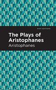 Plays of Aristophanes (Mint Editions) (en Inglés)
