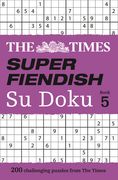 The Times Super Fiendish Su Doku Book 5 (en Inglés)