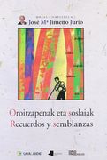 Obras Completas de José María Jimeno Jurío: Oroitzapenak eta soslaiak. Recuerdos y semblanzas: 2 (Obras Completas J. Mª Jimeno Jurío)