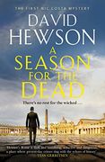 A Season for the Dead (Nic Costa Thriller) (en Inglés)