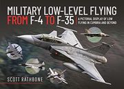 Military Low-Level Flying From f-4 Phantom to F-35 Lightning ii: A Pictorial Display of low Flying in Cumbria and Beyond (en Inglés)
