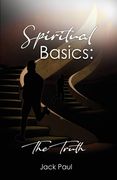 Spiritual Basics: The Truth (en Inglés)