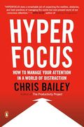 Hyperfocus: How to Manage Your Attention in a World of Distraction (en Inglés)