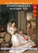 La mujer cubana y puerto-riqueña en el siglo XIX