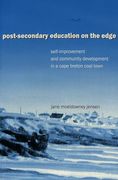 Post-Secondary Education on the Edge: Self-Improvement and Community Development in a Cape Breton Coal Town (Cultural Critique) (en Inglés)