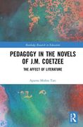 Pedagogy in the Novels of J.M. Coetzee: The Affect of Literature (en Inglés)