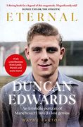 Duncan Edwards: Eternal (en Inglés)