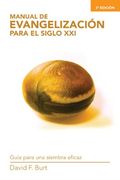 Manual de Evangelización Para el Siglo Xxi: Guía Para una Siembra Eficaz