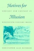 motives for allusion: context and content in nineteenth-century music (en Inglés)