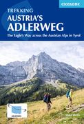 Trekking Austria's Adlerweg: The Eagle's Way Across the Austrian Alps in Tyrol (en Inglés)