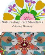 Nature-Inspired Mandalas: Coloring Therapy (en Inglés)