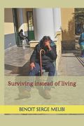 Surviving instead of living (en Inglés)