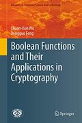 Boolean Functions and Their Applications in Cryptography (Advances in Computer Science and Technology) (en Inglés)
