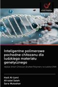 Inteligentne polimerowe pochodne chitozanu dla ludzkiego materialu genetycznego (en Polaco)
