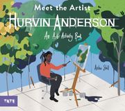 Meet the Artist: Hurvin Anderson. An Art Activity Book