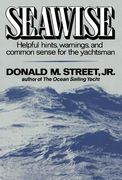 Seawise: Helpful Hints, Warnings, and Common Sense for the Yachtsman (en Inglés)