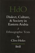 Dialect, Culture, and Society in Eastern Arabia, Volume 2 Ethnographic Texts (en Inglés)