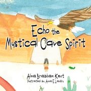 Echo the Mystical Cave Spirit (en Inglés)
