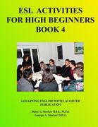 ESL For High Beginners: Activities For Learning English (en Inglés)