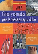 Cebos y Carnadas Para la Pesca en Agua Dulce