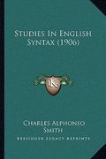 studies in english syntax (1906) (en Inglés)