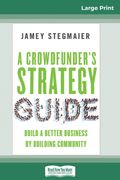 A Crowdfunder’s Strategy Guide (en Inglés)