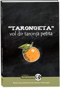 Tarongeta vol dir taronja petita : relats de professors de català a l'estranger. I Premi "El català pel mon" (en Catalán)