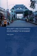 security and sustainable development in myanmar