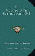 the mulatto in the united states (1918) (en Inglés)