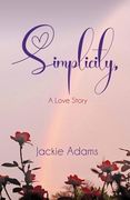 Simplicity, A Love Story (en Inglés)